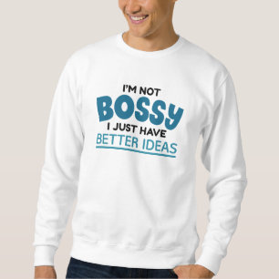 Sudadera No soy jefe, solo tengo mejores ideas