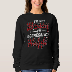 Sudadera No soy jefe, soy agresivamente útil, es gracioso.