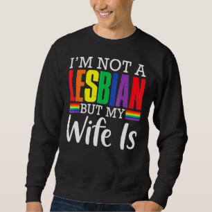 Sudadera No soy lesbiana pero mi esposa es lgbt Iris Wed