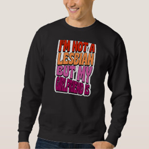Sudadera No soy lesbiana, pero mi novia es pareja gay