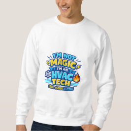 Sudadera No soy mágico, soy técnico de HVAC