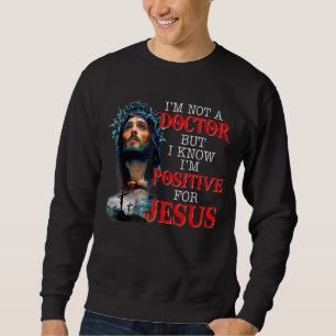 Sudadera No soy Médica pero sé que soy positivo para Jesús