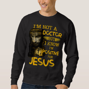 Sudadera No soy Médica pero sé que soy positivo para Jesús