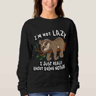 Sudadera No soy perezoso, solo disfruto de no hacer nada