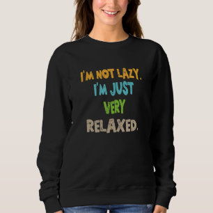 Sudadera No soy perezoso, solo estoy muy relajado