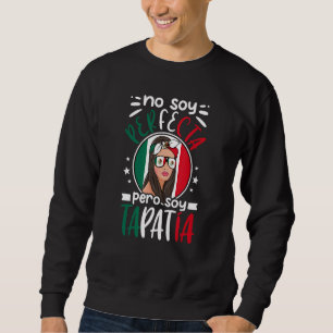 Sudadera No soy perfecta pero soy tapatía