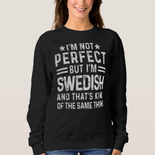 Sudadera No soy perfecto, pero soy la bandera sueca del org