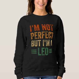 Sudadera No soy perfecto, pero soy un Zodiac Zodiac León Ho
