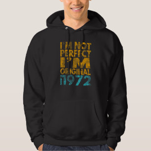 Sudadera No soy perfecto soy original 1972 1