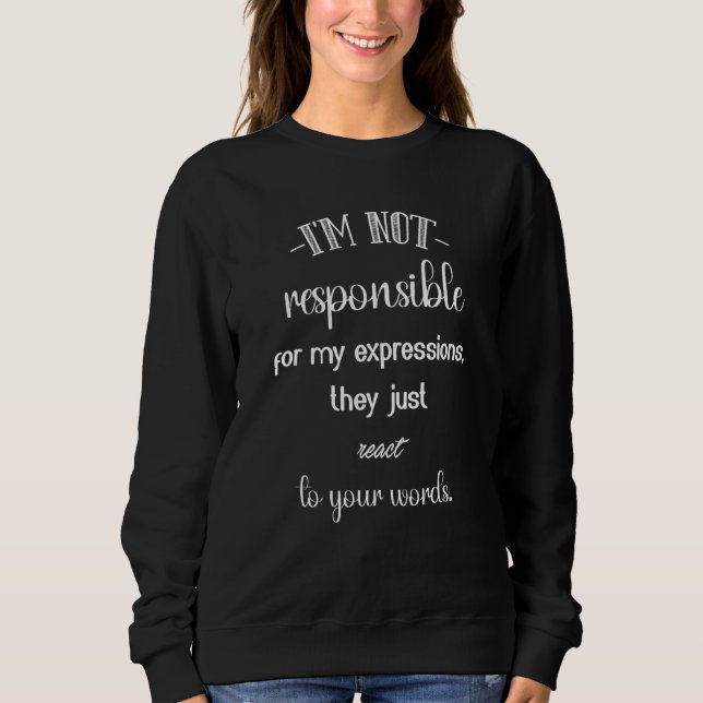 Sudadera no soy responsable de mis expresiones sarcásticas  (Anverso)