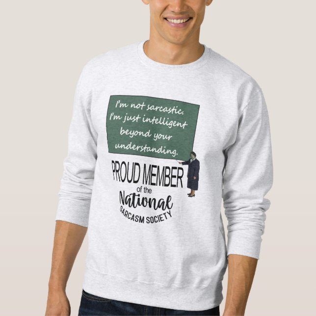 Sudadera No soy sarcástica. Soy simplemente más inteligente (Anverso)