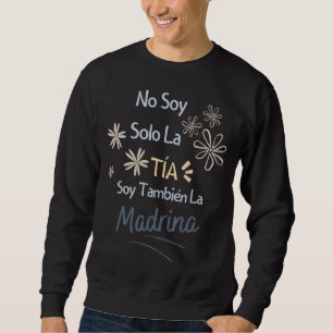 Sudadera No soy solo la tía soy también la madrina