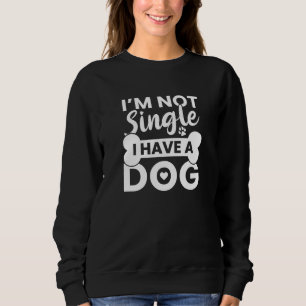 Sudadera No soy soltera, tengo un perro