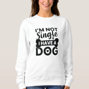 Sudadera No soy soltera, tengo un perro