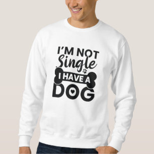 Sudadera No soy soltera, tengo un perro