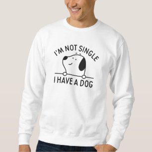 Sudadera No soy soltera, tengo un perro