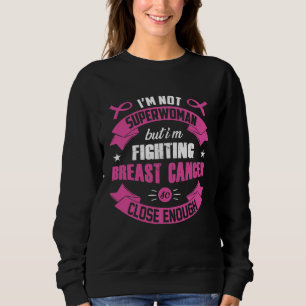 Sudadera No soy Superwoman sino que estoy luchando al