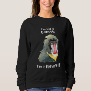Sudadera No soy un Baboon Soy un divertido zoológico de mon