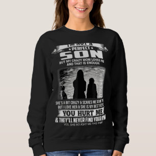 Sudadera No soy un hijo perfecto, pero mi loca mamá me ama