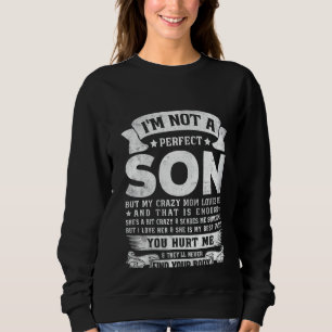 Sudadera No soy un hijo perfecto, pero mi loca mamá me ama