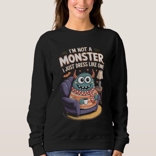 Sudadera No soy un monstruo, solo me visto como una Hallowe (Anverso)