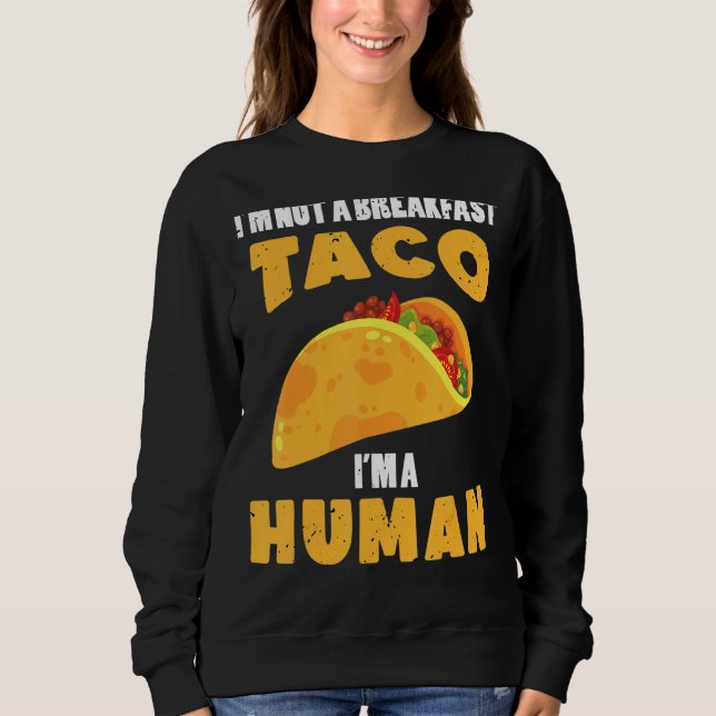 Sudadera No soy un Taco de Desayuno Soy un mexicano humano (Anverso)