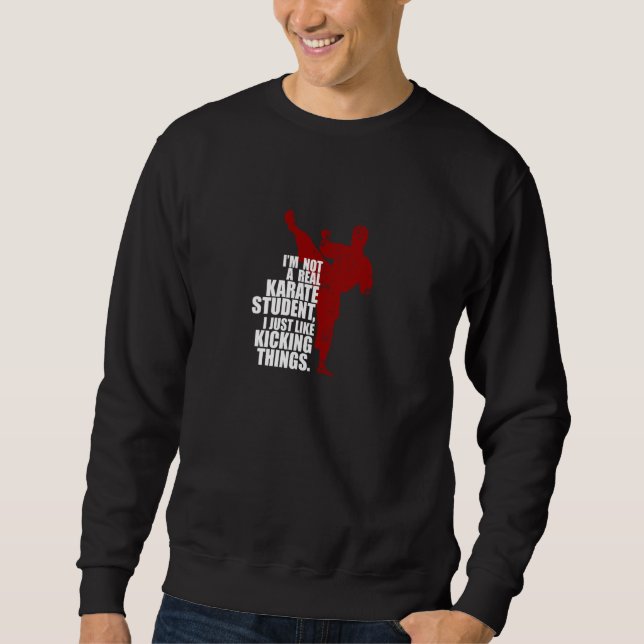 Sudadera No soy un verdadero estudiante de karate pateando  (Anverso)