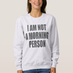Sudadera No soy una persona matutina