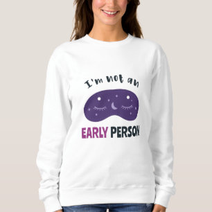 Sudadera No soy una persona temprana