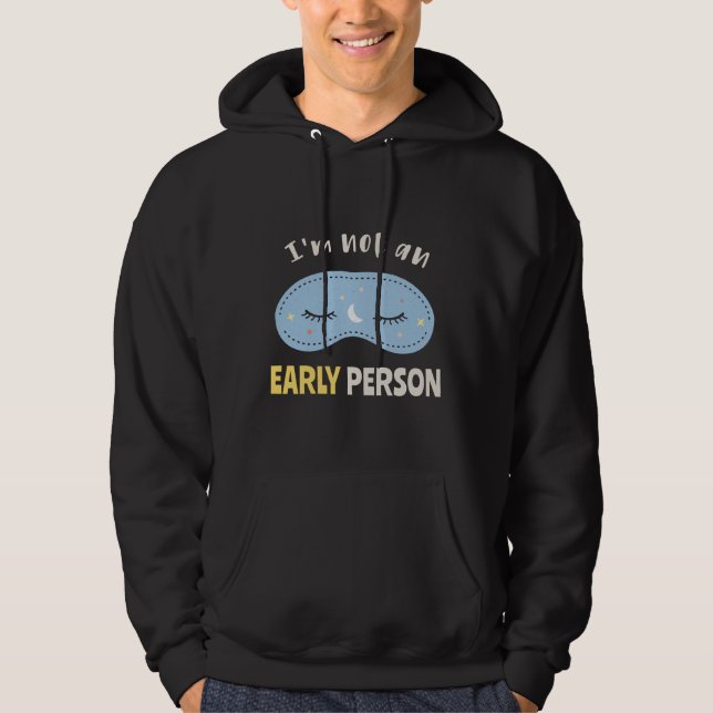Sudadera No soy una persona temprana (Anverso)