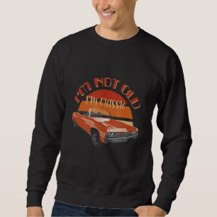 Sudadera No soy viejo Soy el diseño clásico de coches de co