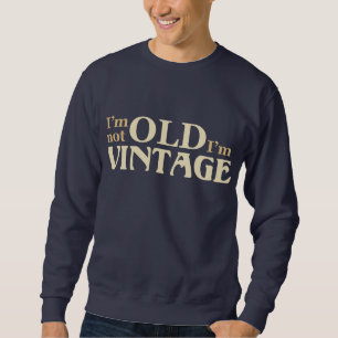 Sudadera No soy viejo yo soy vintage