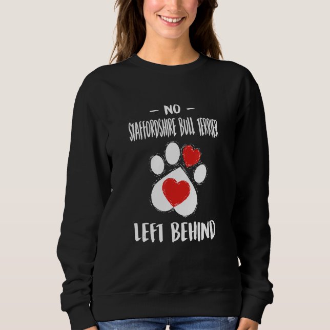 Sudadera No Staffordshire Bull Terrier Left Behind Dog Walk (Anverso)