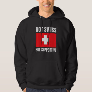 Sudadera No suizo pero apoyo la bandera de Suiza Apoyo