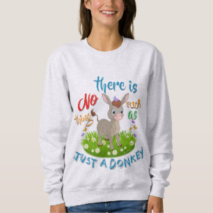 Sudadera NO Tales cosas como un DONKEY