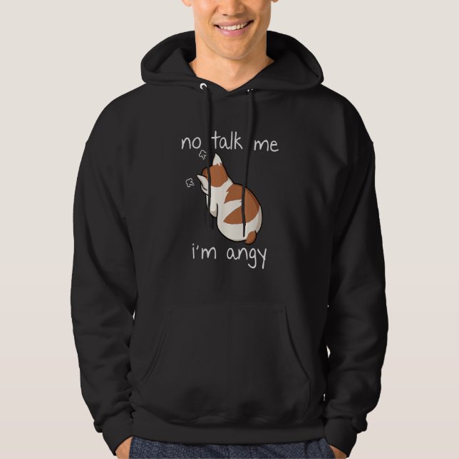 Sudadera No Talk To Me I m Angy Cat Animals Feline Kitties  (Anverso)