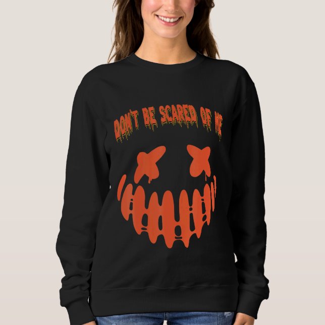 Sudadera No Te Asustes De Mi Con Cara De Espanto En Feliz C (Anverso)