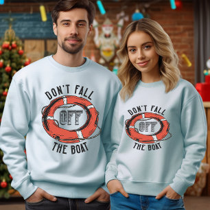 Sudadera No te caigas de la camiseta del barco