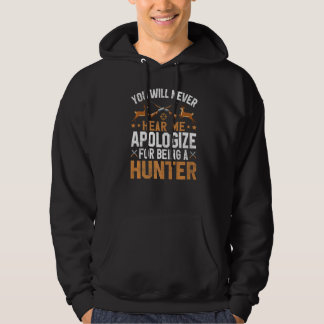 Sudadera No te disculpes por ser cazador de cazadores en lo
