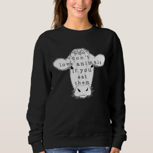 Sudadera No Te Encantan Los Animales Si Los Comes A Base De