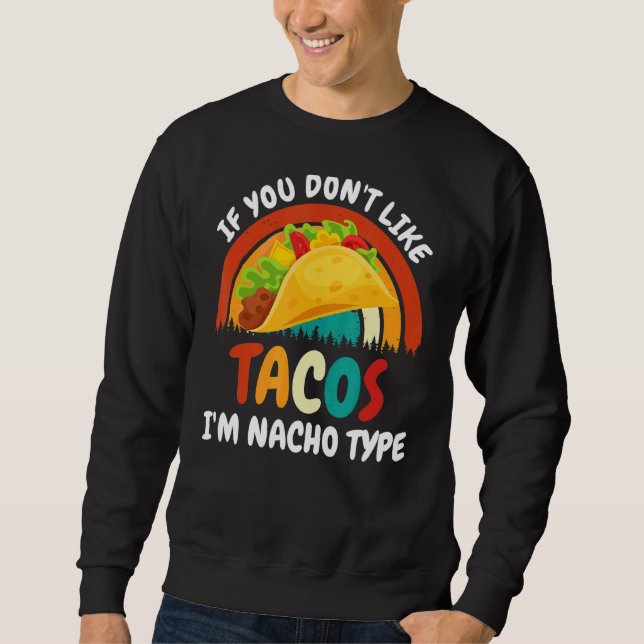 Sudadera No te gustan los tacos soy Nacho (Anverso)
