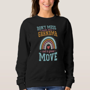 Sudadera No te metas con esta abuelita, no es una buena mov