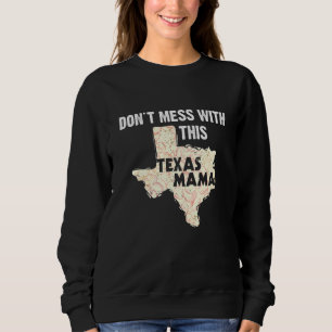 Sudadera No te metas con este orgullo de Texas