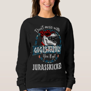 Sudadera No te metas con Gigisaurus, te vas a echar una pat