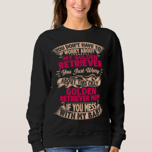 Sudadera No te metas con la mamá del Golden Retriever