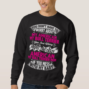 Sudadera No te metas con la mamá del Pit Bull Terrier