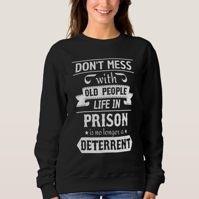 Sudadera No te metas con la vida de las personas mayores en (Anverso)