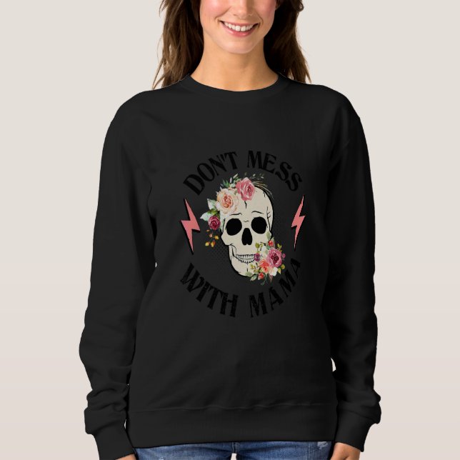 Sudadera No te metas con mamá  Vida de mamá calavera Mother (Anverso)