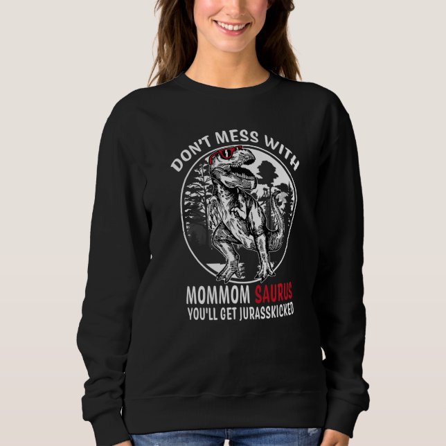 Sudadera No te metas con MomMom Saurus Jurasskicked  Abuela (Anverso)