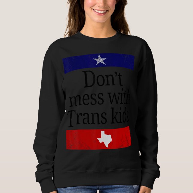 Sudadera No te metas con niños trans en Texas Protege a tu  (Anverso)